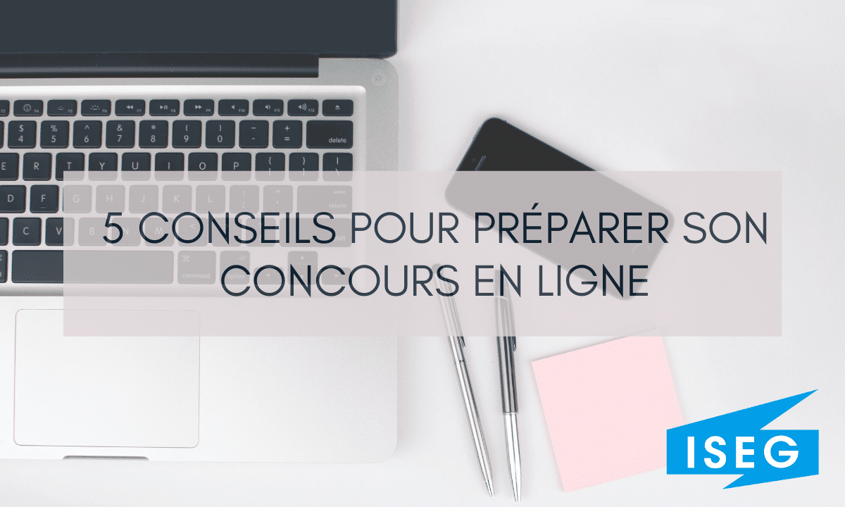 5 conseils pour préparer son concours en ligne  ISEG