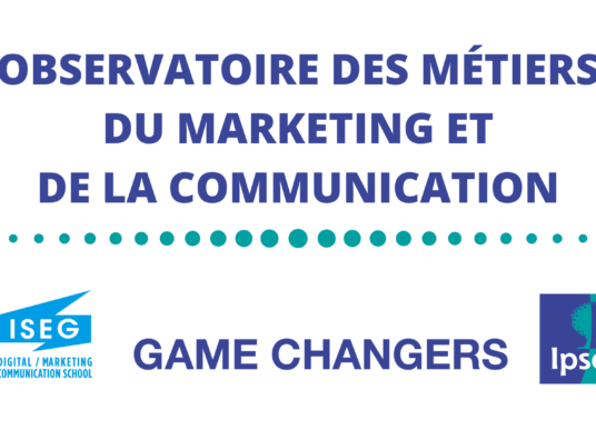 Observatoire IPSOS / ISEG : les évolutions des métiers de la com’