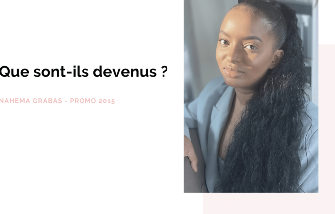 Portrait d’ancien : Nahema Garba, promo 2015 – ISEG Paris