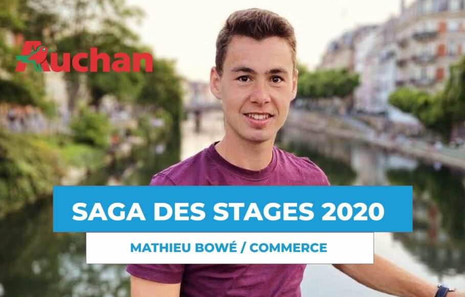 SAGA DES STAGES&nbsp;: rencontre avec Mathieu Bowé, en alternance chez Auchan