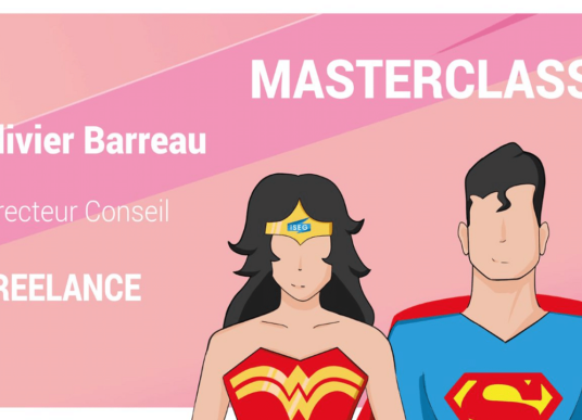 MASTERCLASS : Olivier Barreau, Directeur Conseil freelance