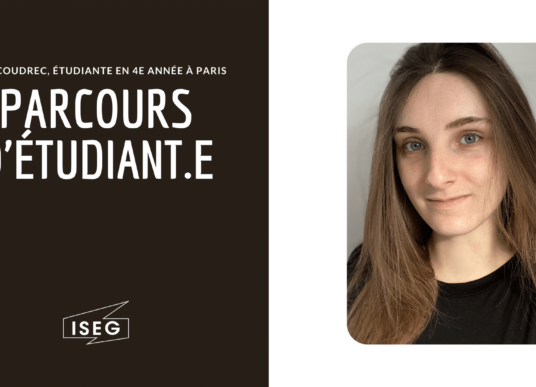 Parcours d’étudiant.e : Léna Couderc, en 4e année à l’ISEG Paris