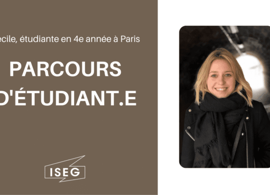 Parcours d’étudiant.e : Cécile, en 4e année à l’ISEG Paris