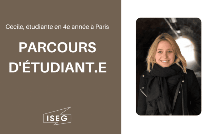 Parcours d’étudiant.e : Cécile, en 4e année à l’ISEG Paris