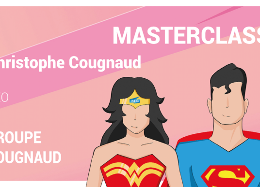 Masterclass : Christophe Cougnaud, CEO, directeur associé du Groupe Cougnaud