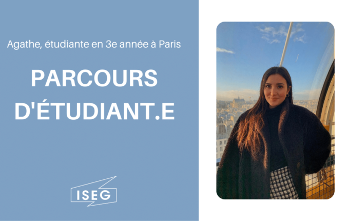 Parcours d’étudiant.e : Agathe, en 3e année à l’ISEG Paris