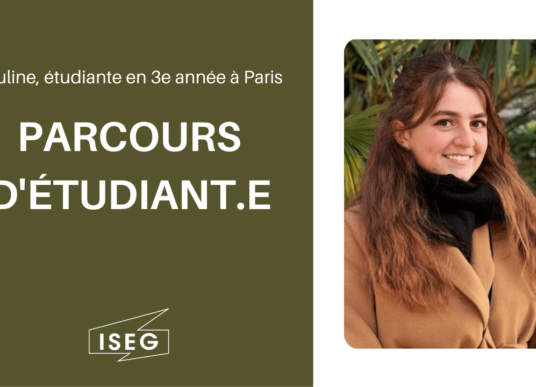 Parcours d’étudiant.e : Pauline, en 3e année à l’ISEG Paris