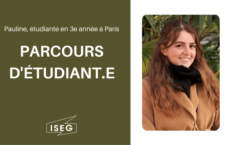 Parcours d’étudiant.e&nbsp;: Pauline, en 3e année à l’ISEG Paris