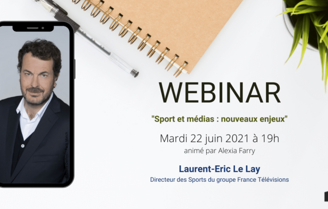 Laurent-Eric Le Lay, l’invité du webinar ISEG UP de juin