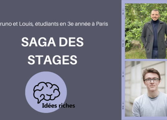 [ Saga des Stages ] Bruno et Louis créent « Les Idées Riches »