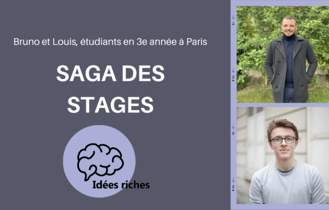 [ Saga des Stages ] Bruno et Louis créent « Les Idées Riches »