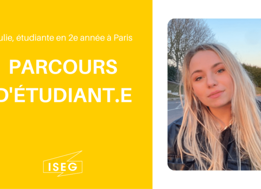 Parcours d’étudiant.e : Julie, en 2e année à l’ISEG Paris
