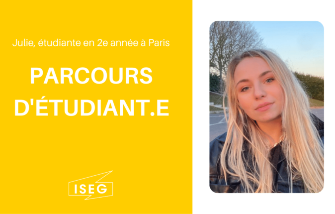 Parcours d’étudiant.e : Julie, en 2e année à l’ISEG Paris