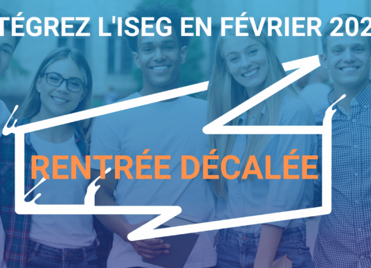 RENTRÉE DÉCALÉE : intégrez l’ISEG en février 2022 !