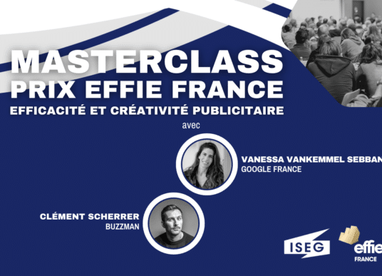 Prix Effie : une masterclass exceptionnelle à l’ISEG