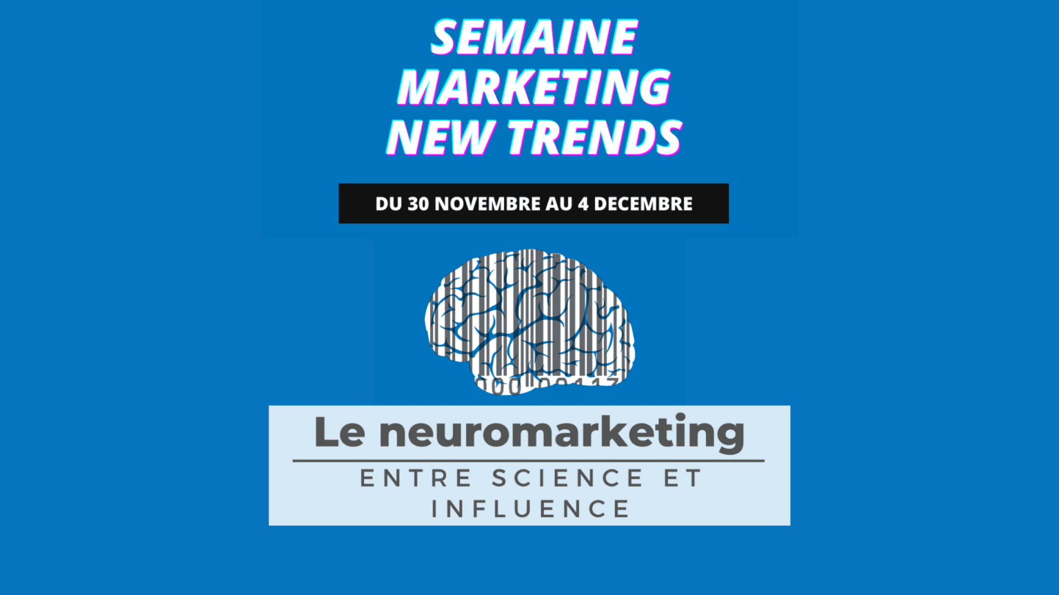 SMNT à Lyon : focus sur le neuro-marketing