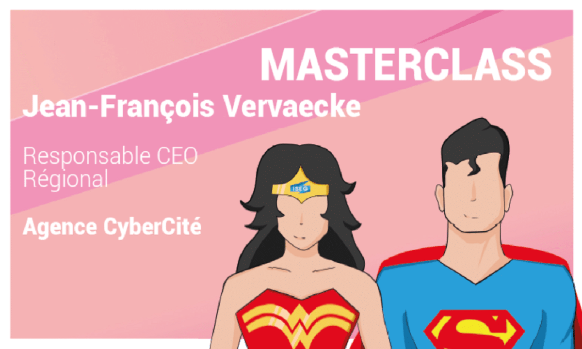 Masterclass : Jean-François Vervaecke, Responsable CEO chez CyberCité