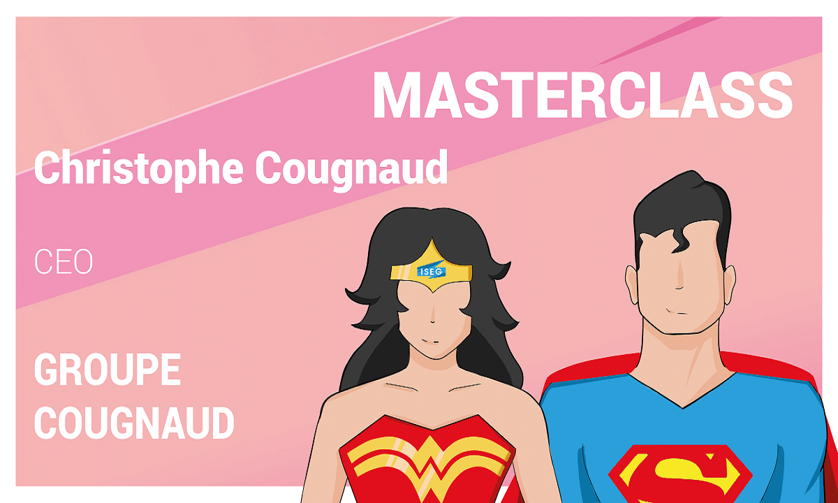 Masterclass : Christophe Cougnaud, CEO, directeur associé du Groupe Cougnaud