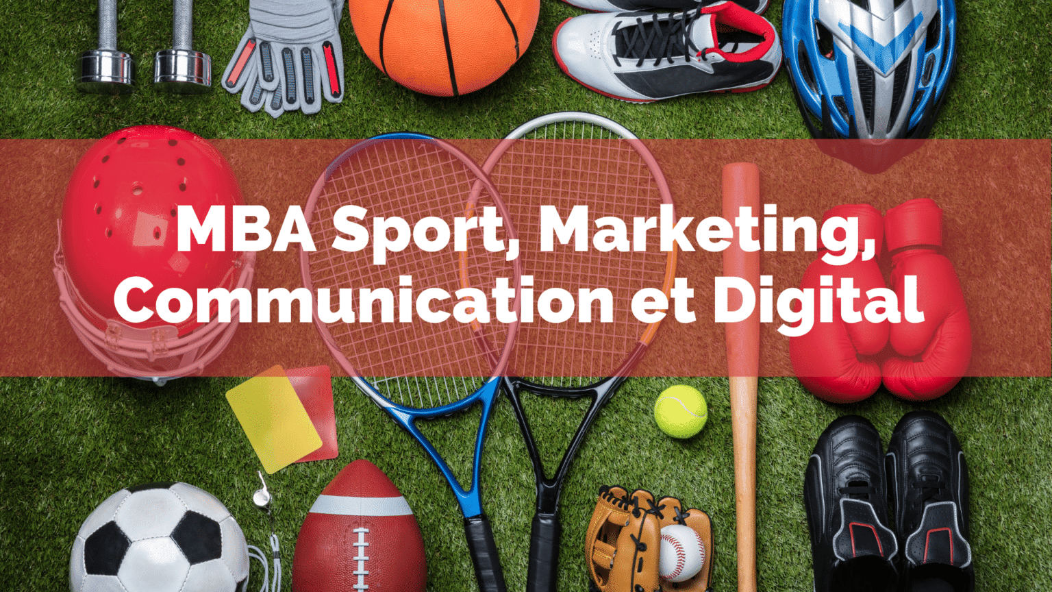 NOUVEAU : Découvrez le MBA Sport, Marketing, Communication et Digital