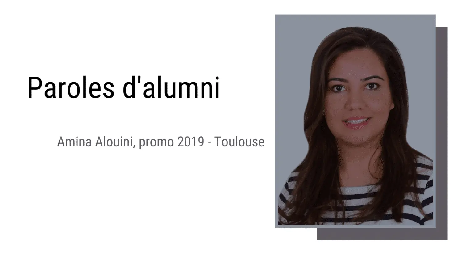 Paroles d’anciens : Amina Alouini, diplômée ISEG promo 2019