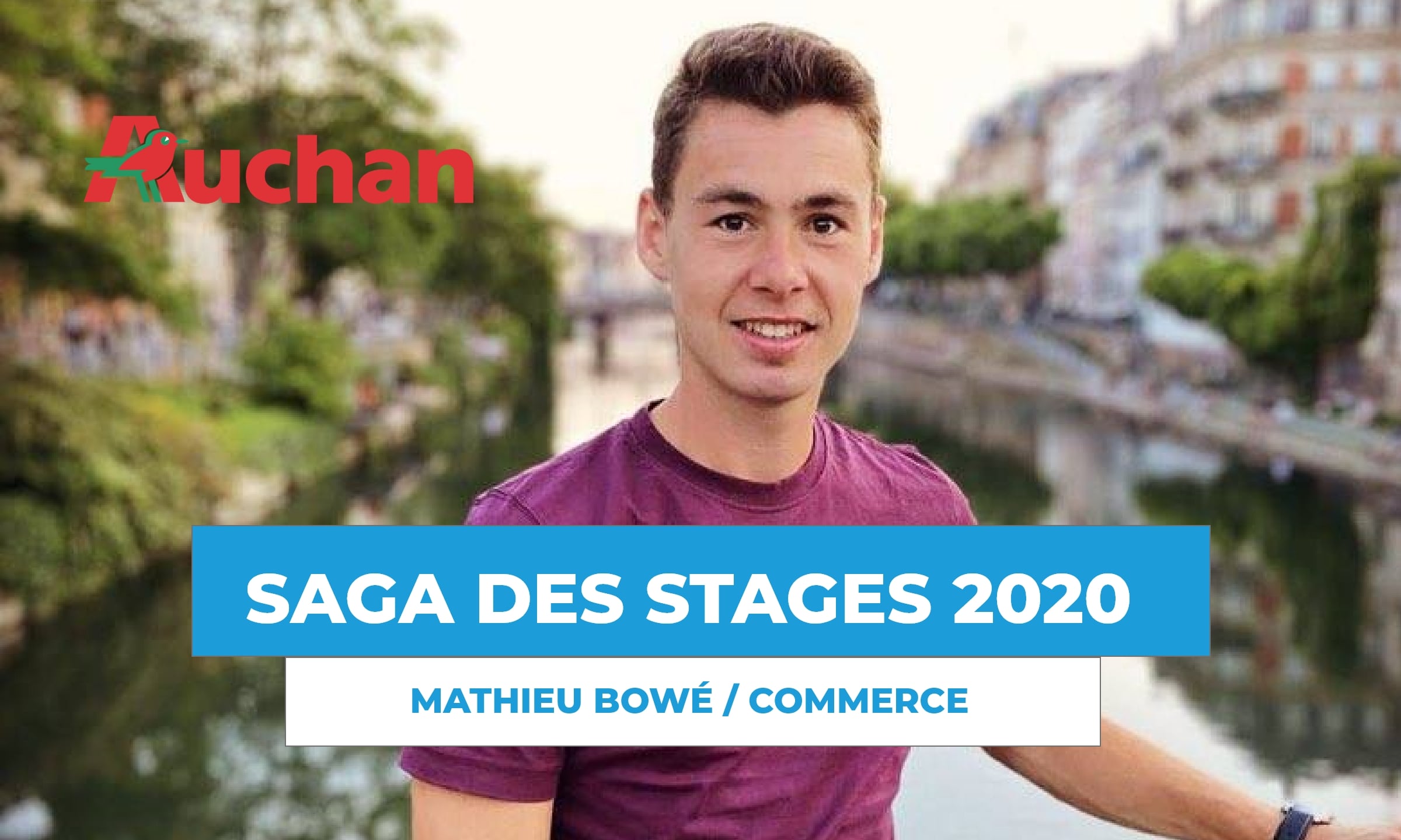 SAGA DES STAGES : rencontre avec Mathieu Bowé, en alternance chez Auchan