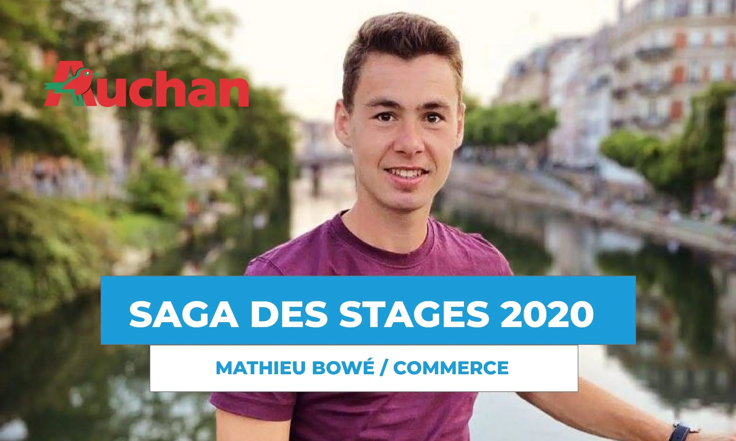 SAGA DES STAGES : rencontre avec Mathieu Bowé, en alternance chez Auchan