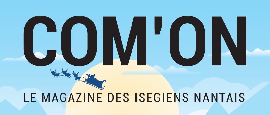 [ NOUVEAUTÉ ] COM&rsquo;ON, le magazine digital des ISEGiens nantais